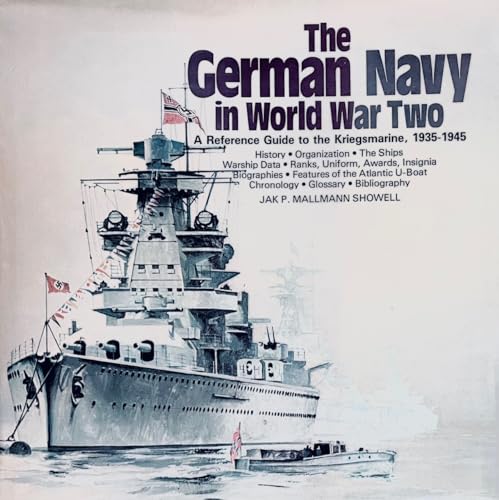 Beispielbild fr German Navy in World War Two: An Illustrated Guide to the Kriegsmarine, 1935-1945 zum Verkauf von James & Mary Laurie, Booksellers A.B.A.A