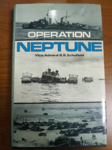 9780870219450: Operation Neptune (Sea Battles in close-up) [Hardcover] by Schofield, Brian B...