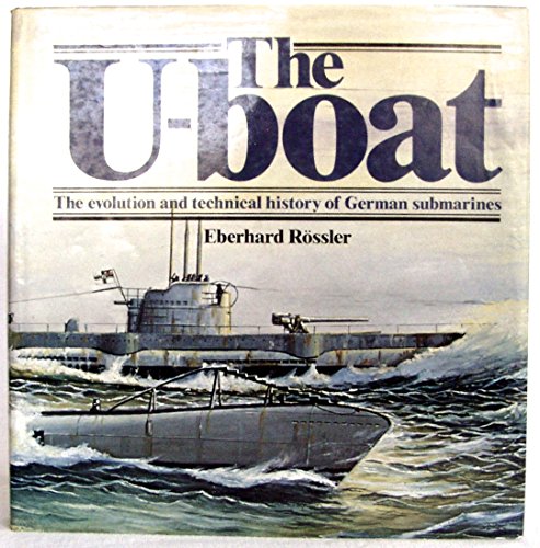 Beispielbild fr The U-boat: The Evolution and Technical History of German Submarines (English and German Edition) zum Verkauf von Classic Books Of Virginia