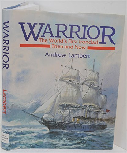 Stock image for Warrior: The World's First Ironclad Then and Now for sale by St Vincent de Paul of Lane County