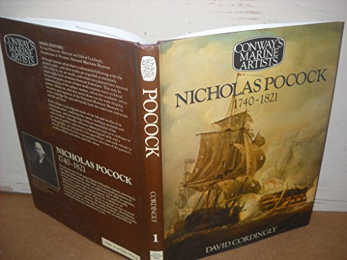 Nicholas Pocock, 1740-1821 (Conway's Marine Artists, Vol. 1) (9780870219931) by Cordingly, David