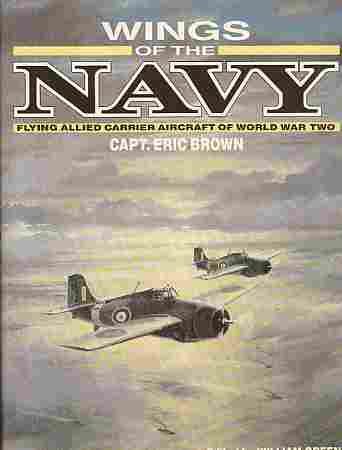 WINGS OF THE NAVY SECOND EDITION FLYING ALLIED CARRIER AIRCRAFT OF WORLD WAR TWO