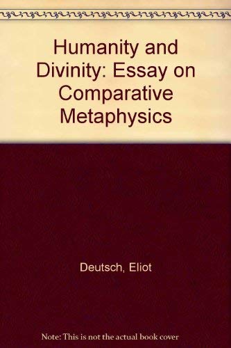 Humanity and Divinity; An Essay in Comparative Metaphysics. An Essay in Comparative Metaphysics