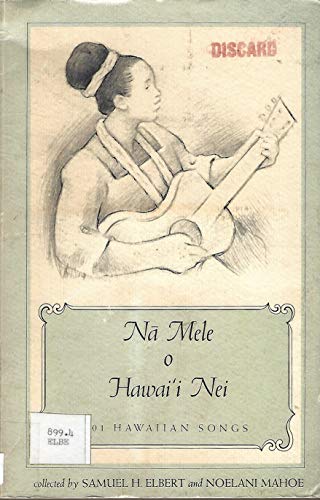 Imagen de archivo de Na Mele O Hawaii Nei: 101 Hawaiian Songs a la venta por Half Price Books Inc.