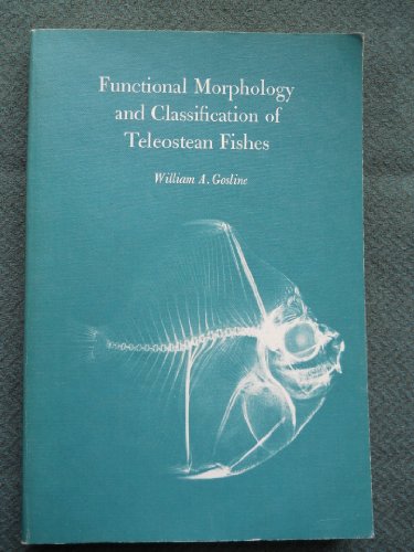 Imagen de archivo de Functional Morphology and Classification of Teleostean Fishes a la venta por Books of the Smoky Mountains