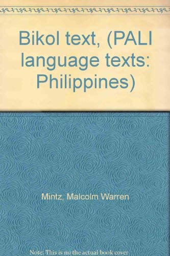 Bikol text, (PALI language texts: Philippines) (9780870225307) by Mintz, Malcolm Warren