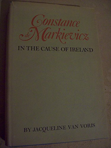 Imagen de archivo de Constance de Markievicz : In the Cause of Ireland a la venta por Better World Books