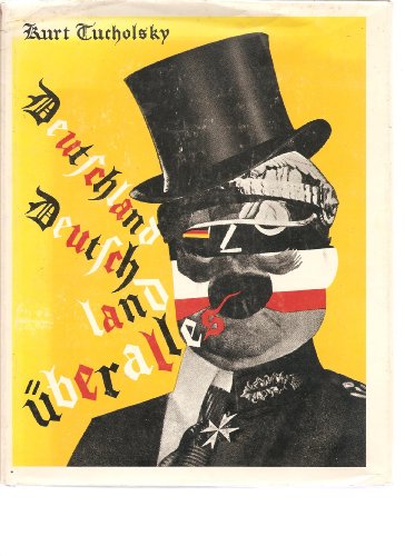 Beispielbild fr Deutschland, Deutschland uber alles A Picture-book by Kurt Tucholsky zum Verkauf von Wizard Books