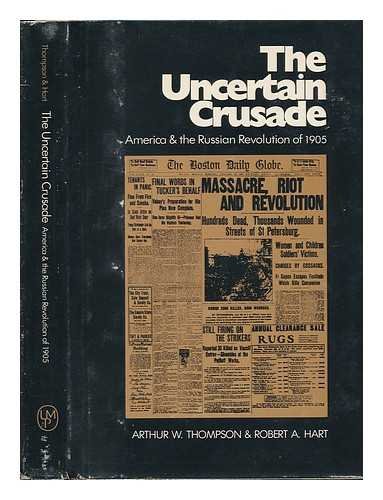 Beispielbild fr The Uncertain Crusade: America and the Russian Revolution of 1905 zum Verkauf von Books to Die For