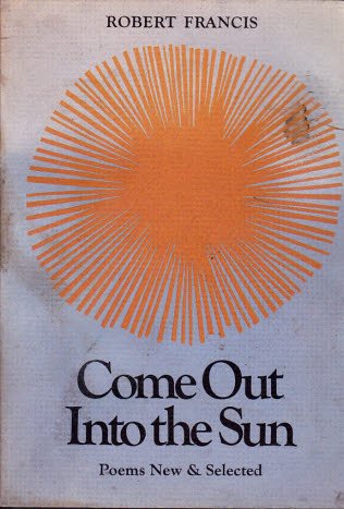 9780870230578: Come Out into the Sun: Poems, New and Selected