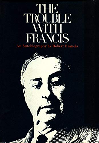 Imagen de archivo de The Trouble with Francis a la venta por Ergodebooks