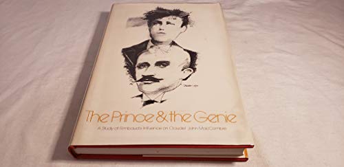 The Prince & the Genie: A Study of Rimbaud's Influence on Claudel.