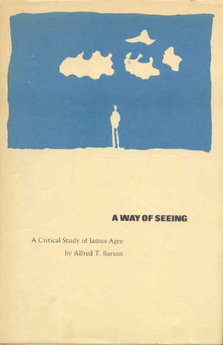 A Way of Seeing: A Critical Study of James Agee