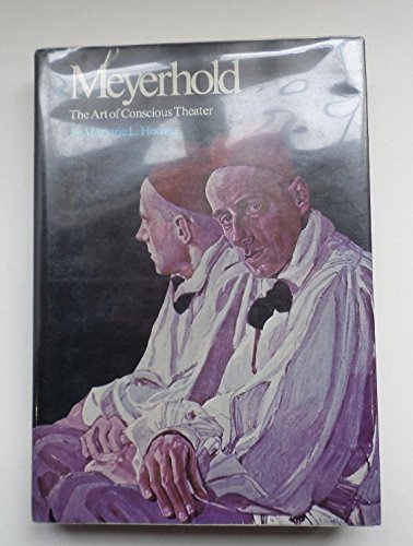 Meyerhold: The Art of Conscious Theater