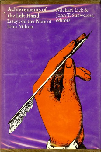 Beispielbild fr Achievements of the Left Hand: Essays on the Prose of John Milton. zum Verkauf von Books From California