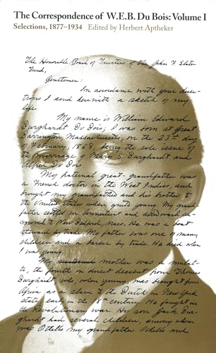 9780870231315: The Correspondence of W.E.B. Du Bois, Volume I: Selections, 1877–1934 (Volume 1)