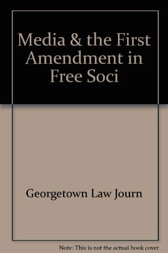 Beispielbild fr Media and the First Amendment in a Free Society --Hardcover zum Verkauf von Liberty Book Shop