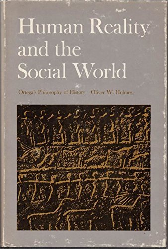 9780870231735: Human Reality and the Social World: Ortega's Philosophy of History