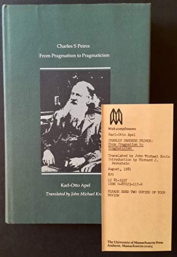9780870231773: Charles S. Peirce: From Pragmatism to Pragmaticism