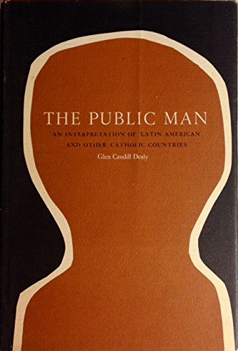 Beispielbild fr The Public Man: An Interpretation of Latin American and Other Catholic Countries zum Verkauf von Wonder Book