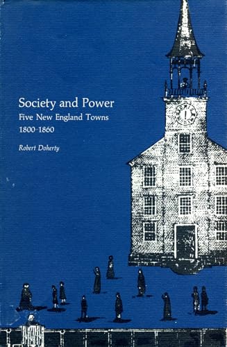 Beispielbild fr Society and Power; Five New England Towns, 1800-1860 zum Verkauf von Argosy Book Store, ABAA, ILAB