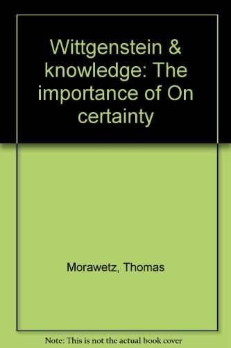 Beispielbild fr Wittgenstein and Knowledge : The Importance of "On Certainty" zum Verkauf von Better World Books