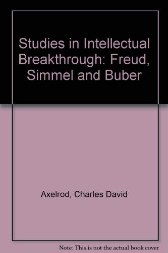 Stock image for Studies in Intellectual Breakthrough: Freud, Simmel, and Buber for sale by Sequitur Books