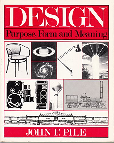 Imagen de archivo de Design: Purpose, Form and Meaning a la venta por Wonder Book