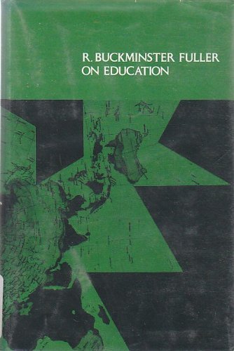 9780870232763: Title: R Buckminster Fuller on education