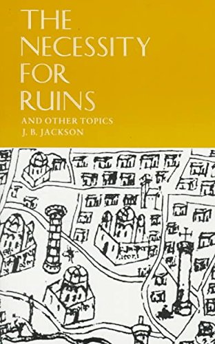 Imagen de archivo de The Necessity for Ruins, and Other Topics a la venta por Better World Books