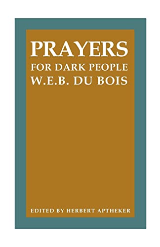 Prayers for Dark People (Correspondence of W.E.B. Du Bois) (9780870233036) by Du Bois, W.E.B.