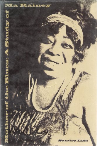Imagen de archivo de Mother of the Blues: A Study of Ma Rainey a la venta por My Dead Aunt's Books