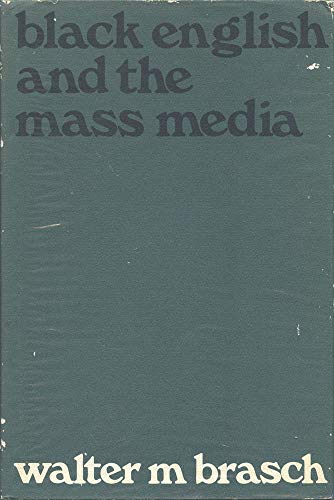 Imagen de archivo de Black English and the Mass Media a la venta por Liberty Book Shop