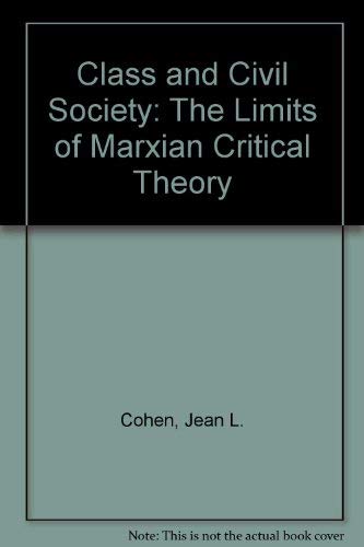 9780870233807: Class and Civil Society: The Limits of Marxian Critical Theory