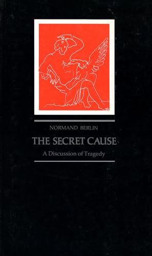 9780870233982: The Secret Cause: A Discussion of Tragedy