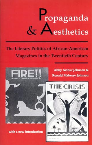 Stock image for Propaganda and Aesthetics: The Literary Politics of Afro-American Magazines in the Twentieth Century for sale by ThriftBooks-Dallas