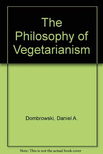 Beispielbild fr The Philosophy of Vegetarianism zum Verkauf von ThriftBooks-Atlanta