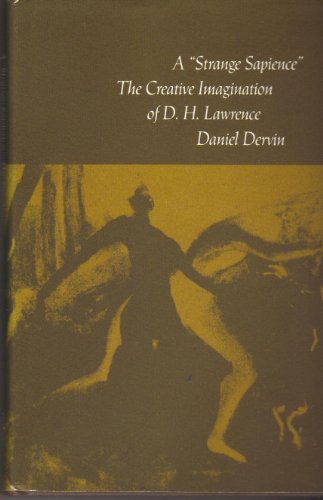 Stock image for A "Strange Sapience": The Creative Imagination of D. H. Lawrence for sale by Roundabout Books