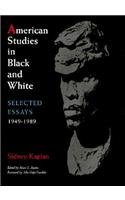 Beispielbild fr American Studies in Black and White: Selected Essays, 1949-1989 zum Verkauf von Tim's Used Books  Provincetown Mass.