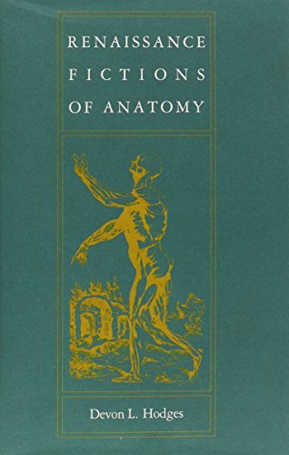 Renaissance Fictions of Anatomy