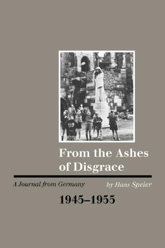 9780870234910: From the Ashes of Disgrace: A Journal from Germany, 1945-1955: A Journal from Germany, 1945-55