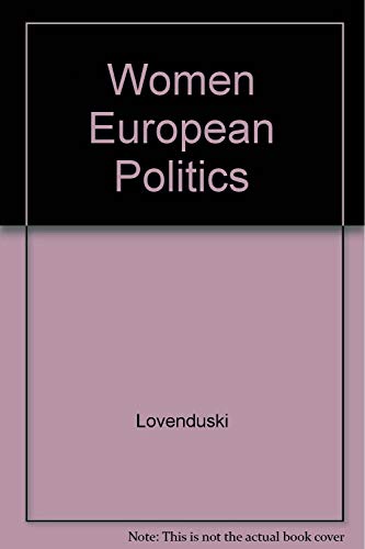 Stock image for Women and European Politics : Contemporary Feminism and Public Policy for sale by Better World Books