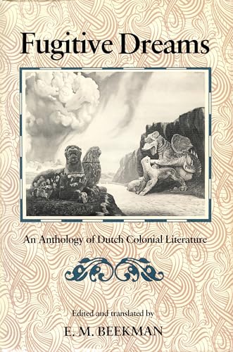 Imagen de archivo de Fugitive Dreams: an anthology of Dutch Colonial Literature (Library of the Indies #12) a la venta por Shaker Mill Books