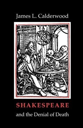 Beispielbild fr Shakespeare and the Denial of Death zum Verkauf von Better World Books