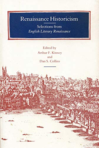 Beispielbild fr Renaissance Historicism : Selections From English Literary Renaissance zum Verkauf von Novel Ideas Books & Gifts