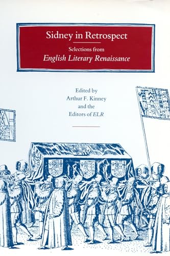 Stock image for Sidney in Retrospect: Selections from "English Literary Renaissance for sale by Richard J Barbrick