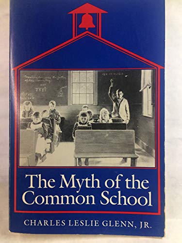 Stock image for The Myth of the Common School for sale by Better World Books Ltd