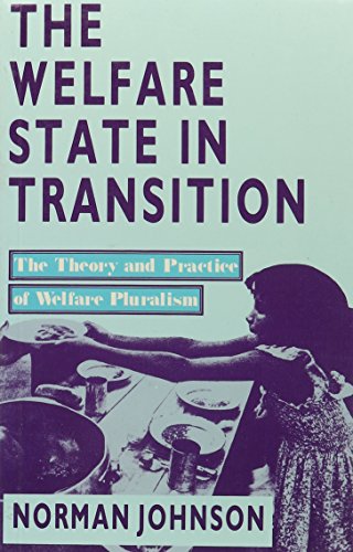 The Welfare State in Transition: The Theory and Practice of Welfare Pluralism