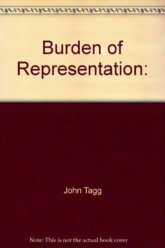 Stock image for Burden of Representation: Essays on Photographies and Histories for sale by Great Matter Books