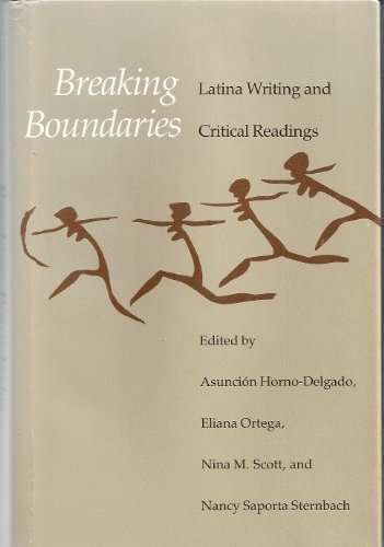 Beispielbild fr Breaking Boundaries: Latina Writing and Critical Readings zum Verkauf von Books From California